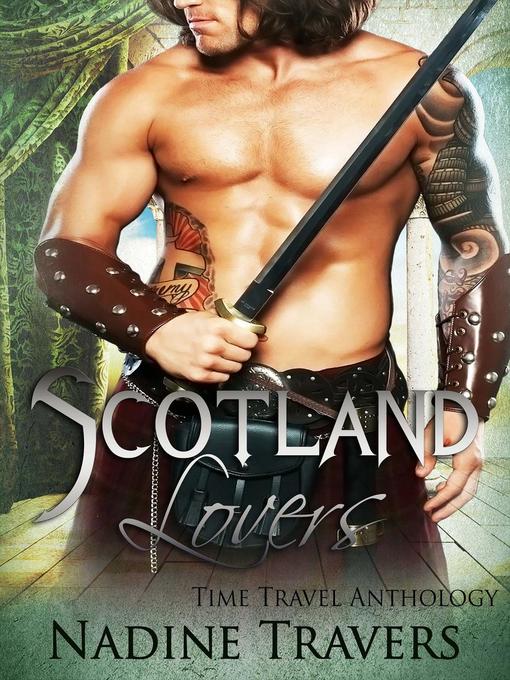 Title details for Scotland Lovers--Book 1 by Nadine Travers - Available